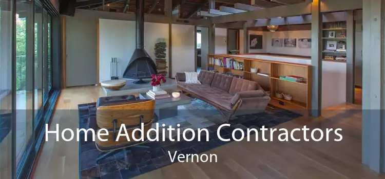 Home Addition Contractors Vernon